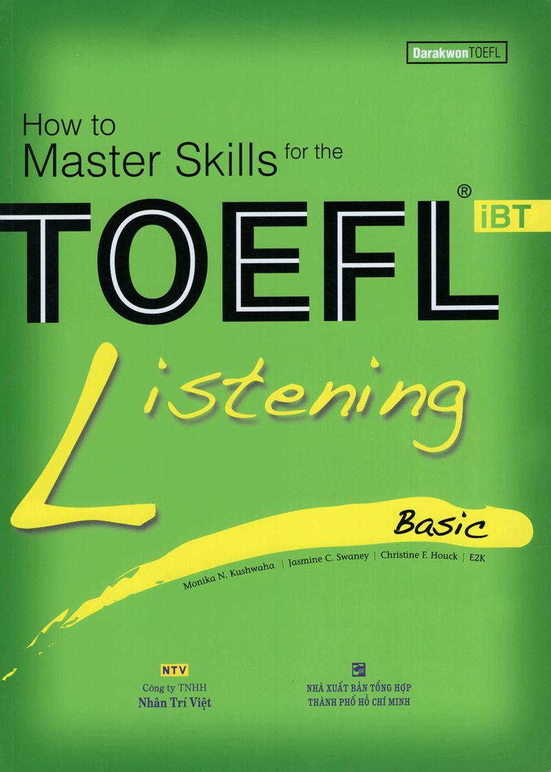 How To Master Skills For The TOEFL iBT Listening Basic (Kèm CD - Tái Bản 2017)