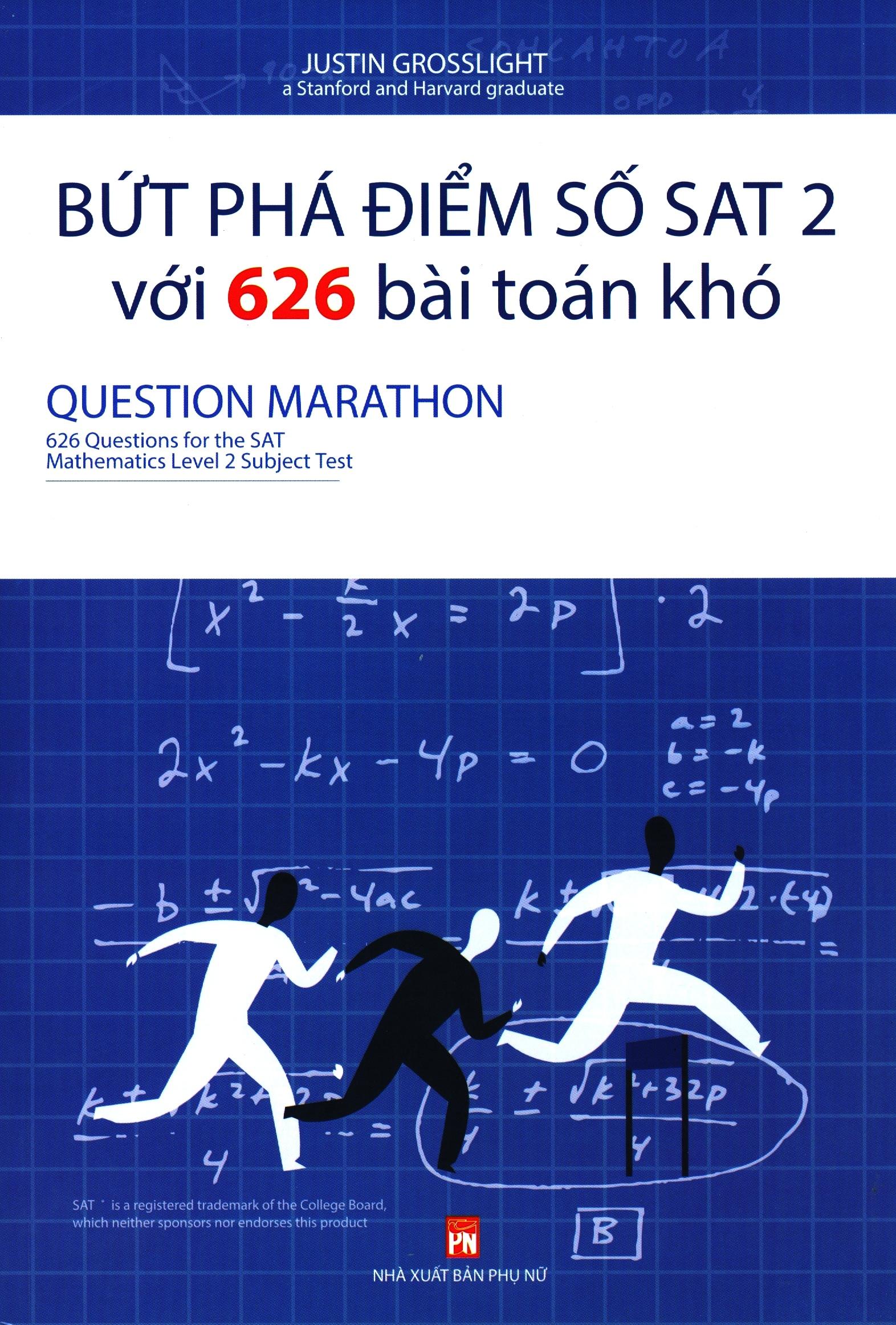 Bứt Phá Điểm Số Sat 2 Với 626 Bài Toán Khó – Questions For The Sat Mathematics Level 2 Subject Test