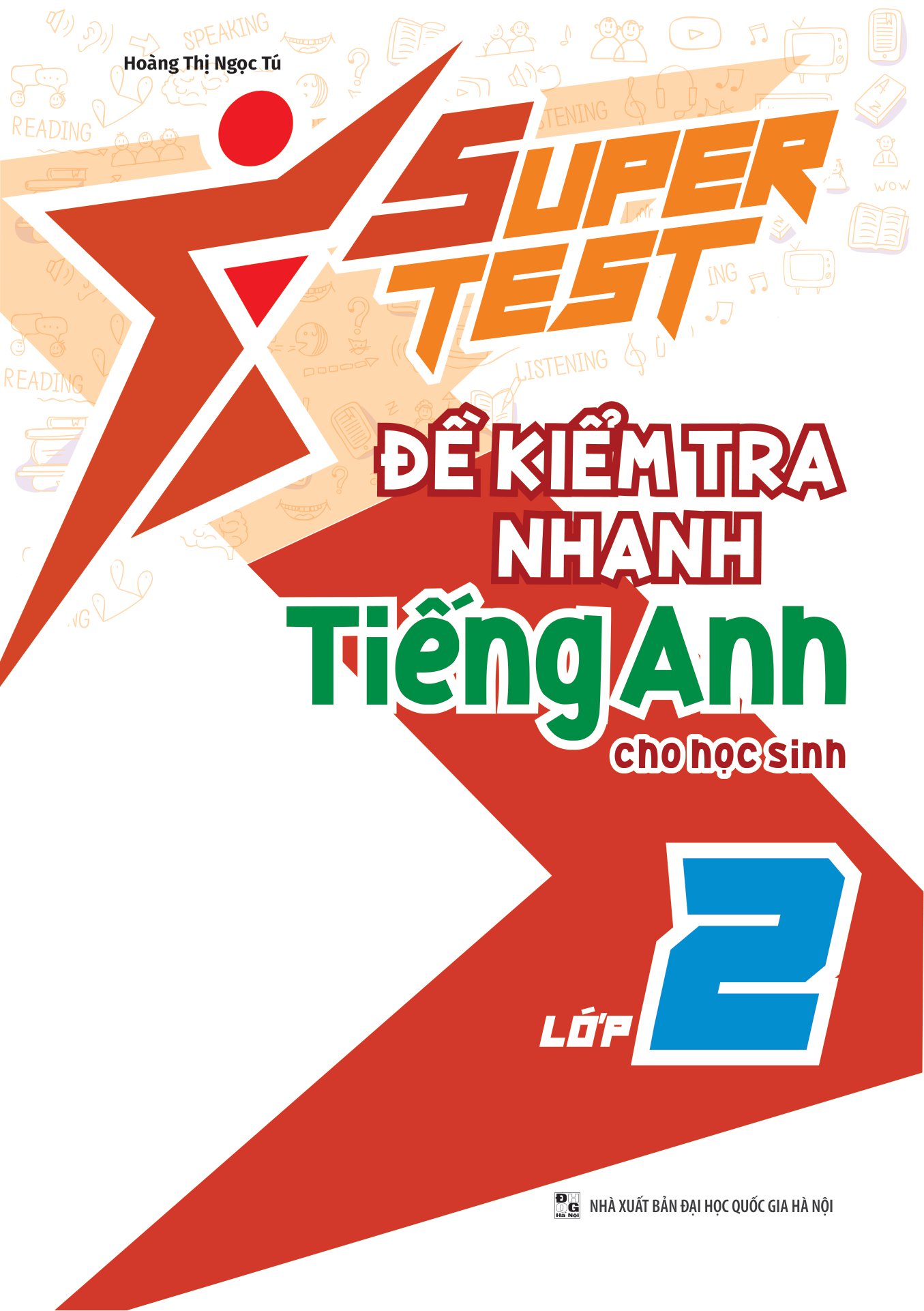 Super Test - Đề Kiểm Tra Nhanh Tiếng Anh Cho Học Sinh (Lớp 1-5) (MGB)