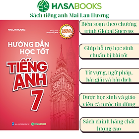 Hướng Dẫn Học Tốt Tiếng Anh 7 Global Success - Mai Lan Hương