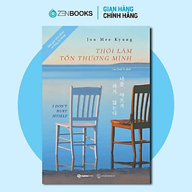 Sách - Thôi Làm Tổn Thương Mình - Jun Mee Kyung - Zenbooks