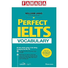 Perfect Ielts Vocabulary - Bí Kiếp Chinh Phục 4 Kỹ Năng Trong Kỳ Thi IELTS