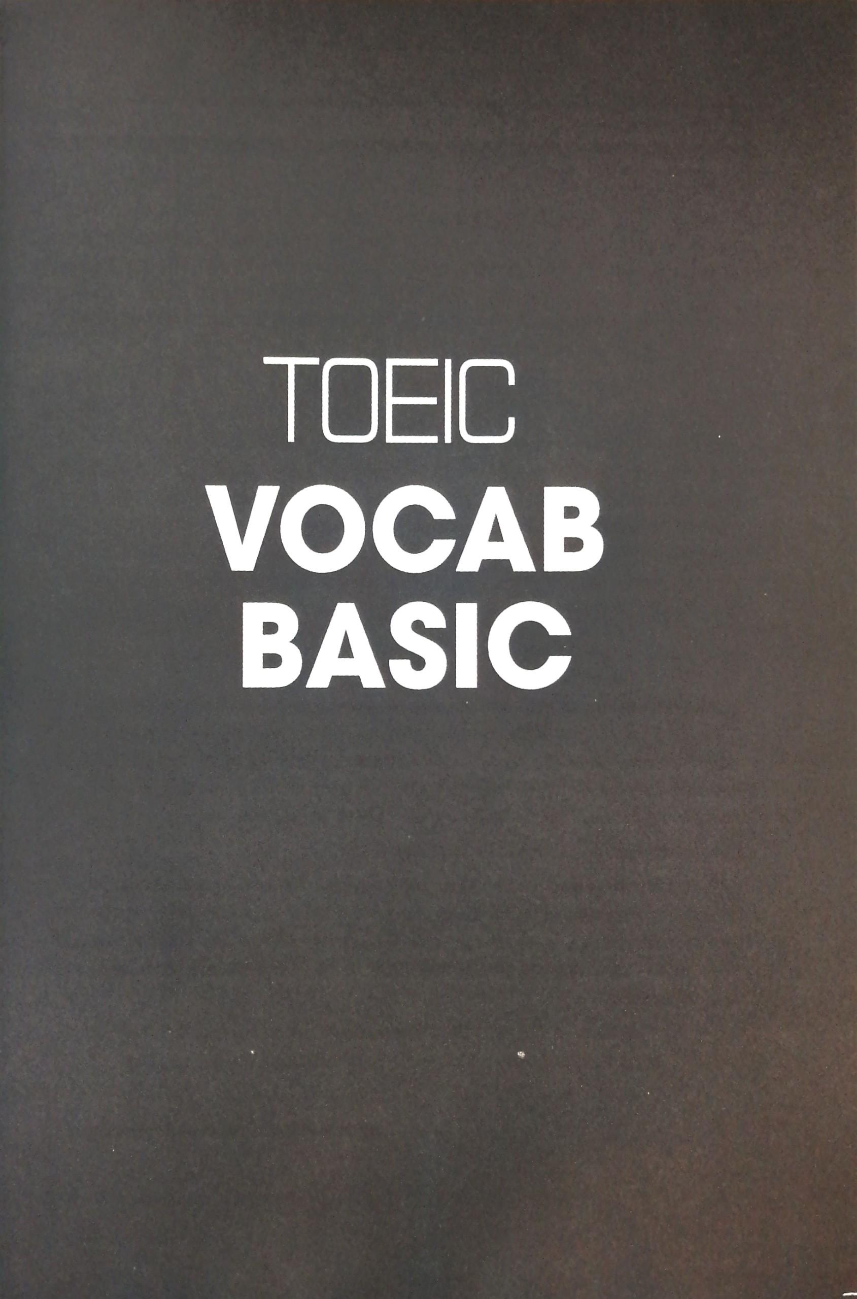 Toeic Vocab Basic - 1000 Từ Vựng Cơ Bản Kèm Bài Tập Dành Cho Người Mới Bắt Đầu (Tái Bản 2023)
