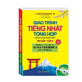 Sách - Giáo Trình Tiếng Nhật Tổng Hợp Dành Cho Người Việt Sơ Cấp - Tập 2 - Minh Thắng
