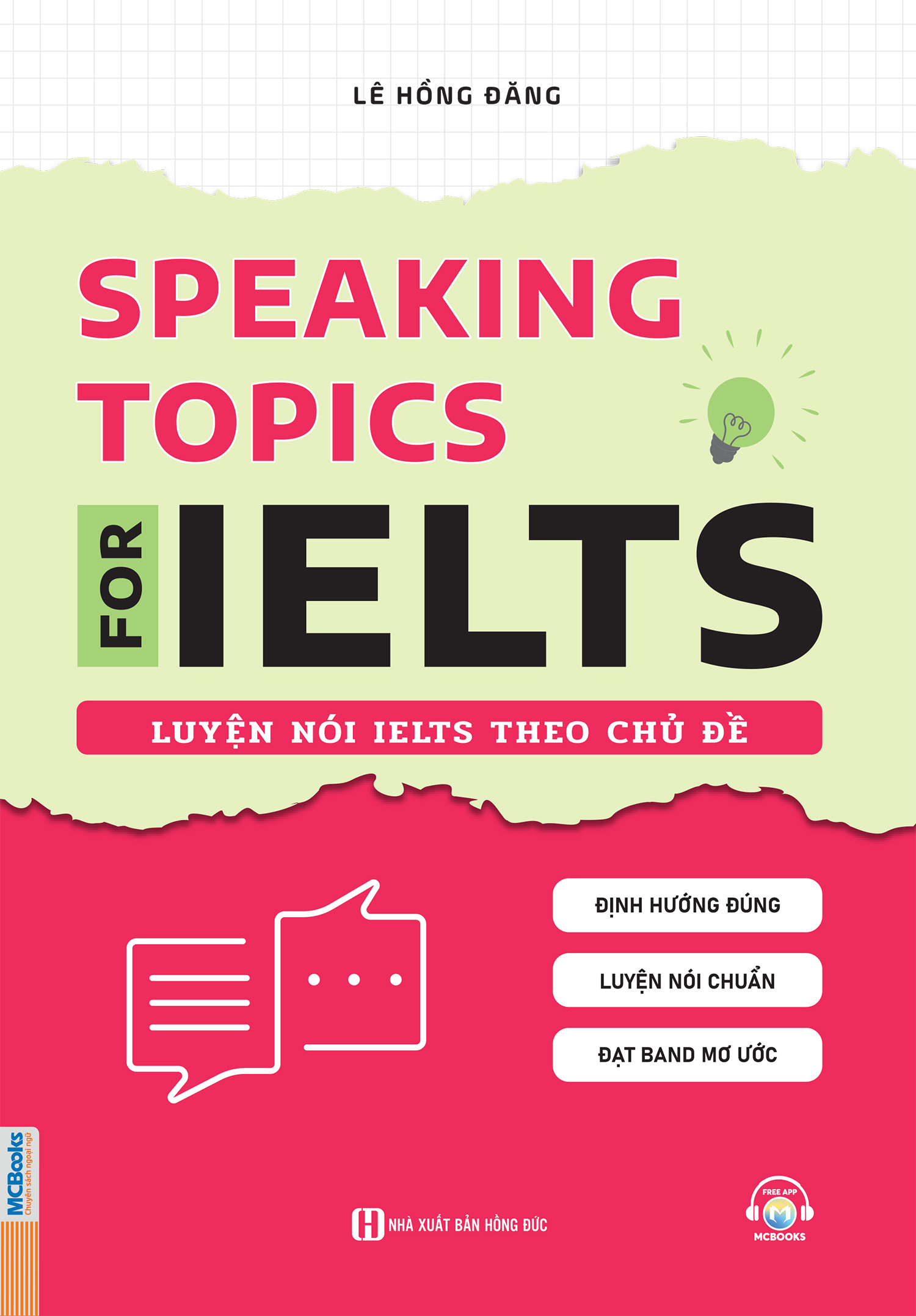 SPEAKING TOPICS FOR IELTS – LUYỆN NÓI IELTS THEO CHỦ ĐỀ – Lê Hồng Đăng – Bizbook – NXB Hồng Đức