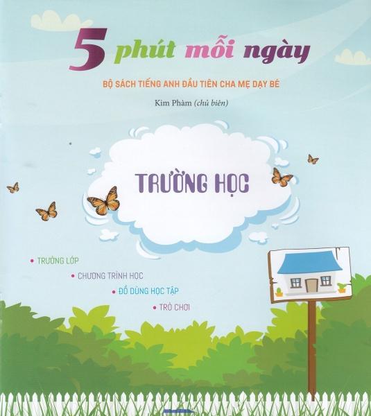 Bộ Sách Tiếng Anh Đầu Tiên Của Bé - 5 Phút Mỗi Ngày - Trường Học (Tái Bản 2022)