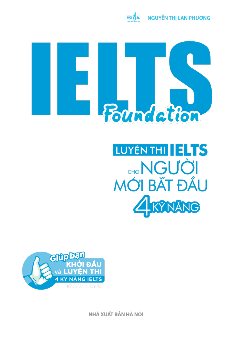 IELTS Foundation - Luyện Thi IELTS Cho Người Mới Bắt Đầu 4 Kỹ Năng_MEGA