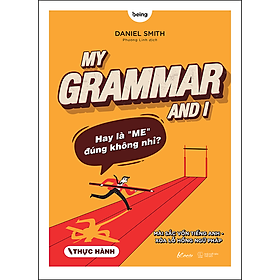 My Grammar And I (Thực Hành)
