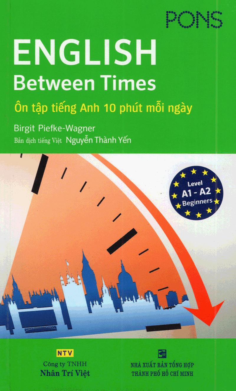 English Between Times – Ôn Tập Tiếng Anh 10 Phút Mỗi Ngày