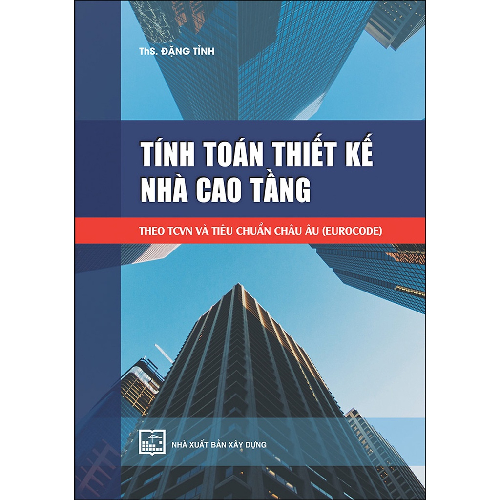 Tính Toán Thiết Kế Nhà Cao Tầng Theo TCVN Và Tiêu Chuẩn Châu Âu (Eurocode)