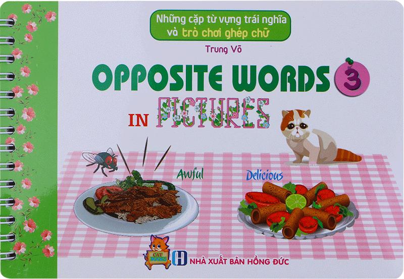 Những Cặp Từ Vựng Trái Nghĩa Và Trò Chơi Ghép Chữ - Opposite Words In Pictures (Tập 3)