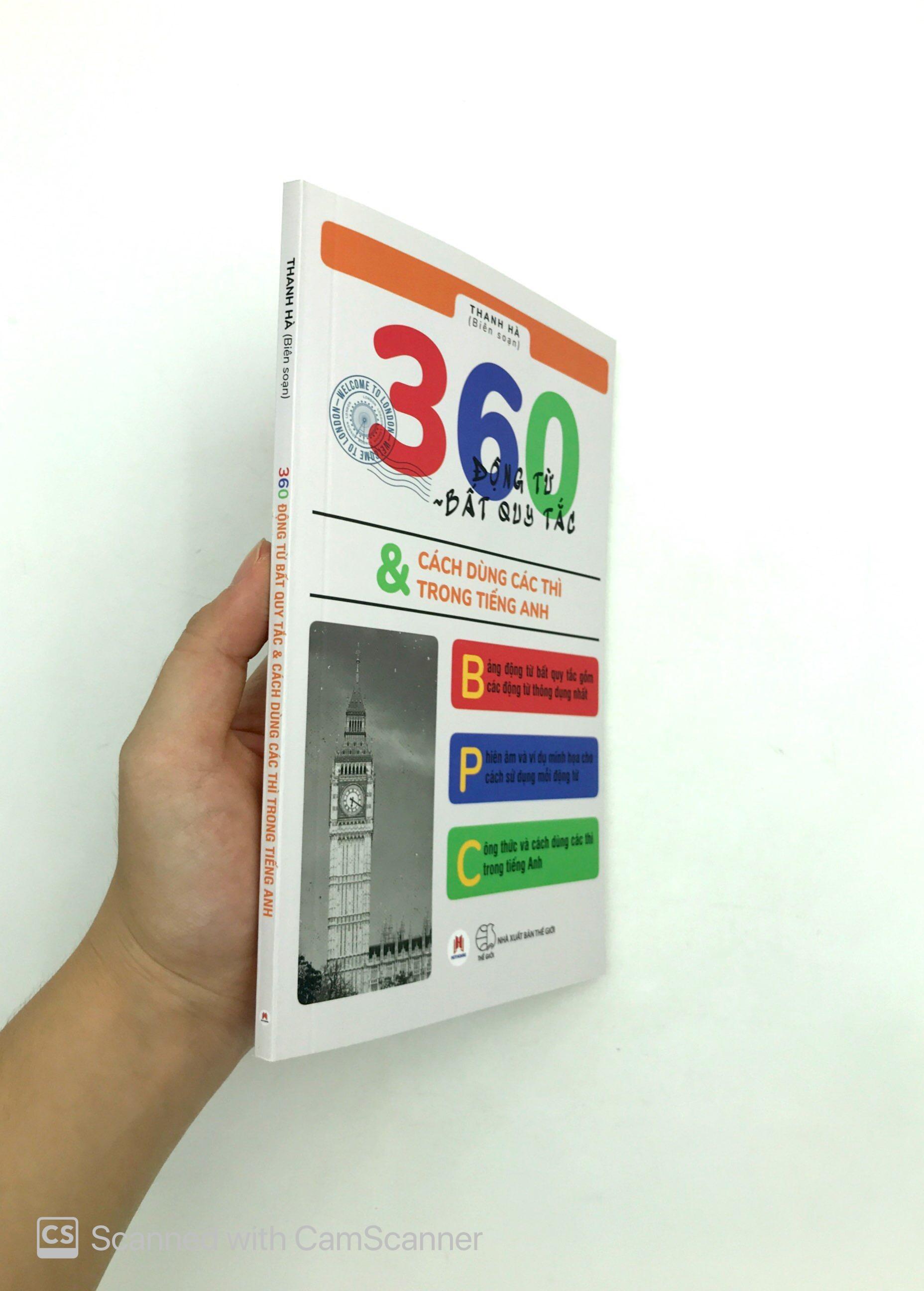 360 Động Từ Bất Quy Tắc & Cách Dùng Các Thì Trong Tiếng Anh (Tái Bản)
