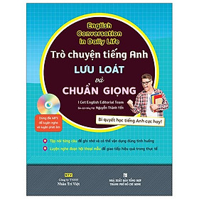 Trò Chuyện Tiếng Anh Lưu Loát Và Chuẩn Giọng (Kèm file MP3)