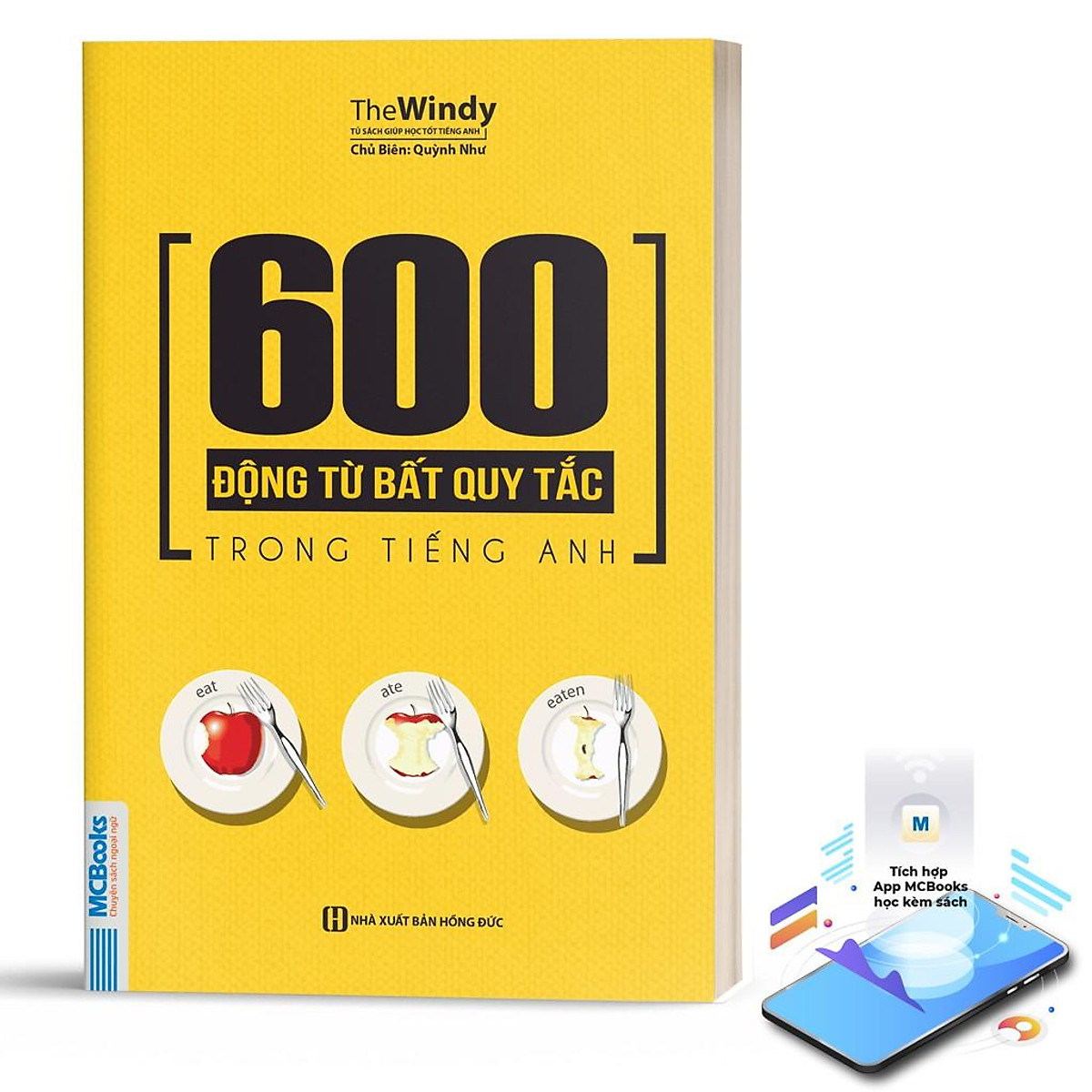 600 Động Từ Bất Quy Tắc Trong Tiếng Anh Cho Người Học Ngữ Pháp Căn Bản (Học Cùng App Mcbooks) - MinhAnBooks