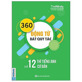 360 Động Từ Bất Quy Tắc Và 12 Thì Tiếng Anh Cơ Bản