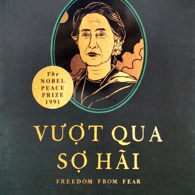 Vượt Qua Sợ Hãi - Tư Tưởng Và Con Người Aung San Suu Kyi Qua Các Bài Viết