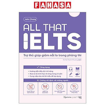Sách - All That IELTS - Trợ Thủ Giúp Giảm Nỗi Lo Trong Phòng Thi