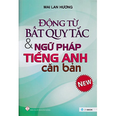 Động Từ Bất Quy Tắc Và Ngữ Pháp Tiếng Anh Căn Bản