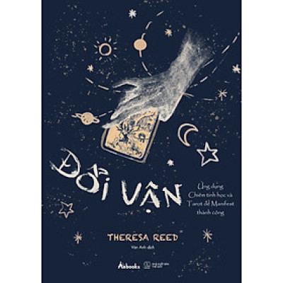Đổi Vận - Ứng Dụng Chiêm Tinh Học Và Tarot Để Manifest Thành Công