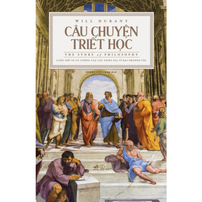 Sách - Câu chuyện triết học (The story of philosophy) (Bìa cứng) - Nhã Nam Official