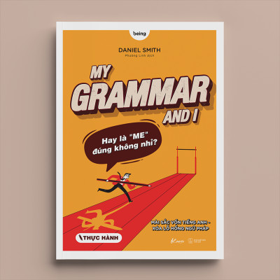 Cuốn sách: My Grammar And I (Thực Hành)