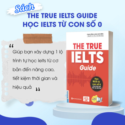 Sách - The True Ielts Guide - Cẩm nang hướng dẫn tự học IELTS chuẩn cho người mới bắt đầu - Tặng tài khoản học tập