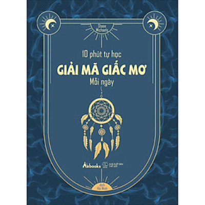 10 Phút Tự Học Giải Mã Giấc Mơ Mỗi Ngày