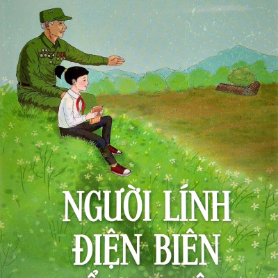 Người Lính Điện Biên Kể Chuyện (Tái Bản 2022)