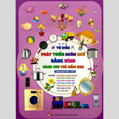 Từ Điển Phát Triển Ngôn Ngữ Bằng Hình Dành Cho Trẻ Mầm Non - Chủ Đề: Đồ Dùng Phòng Khách,…