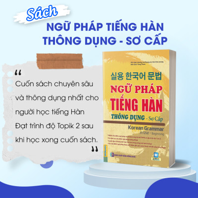 Ngữ Pháp Tiếng Hàn Thông Dụng - Sơ Cấp (Tặng Bookmark PL)