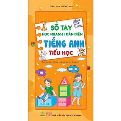 Sách - Sổ Tay Học Nhanh Toàn Diện Tiếng Anh Tiểu Học - Biên SoạnTheo Chương Trình Giáo Dục Phổ Thông Mới - ndbooks