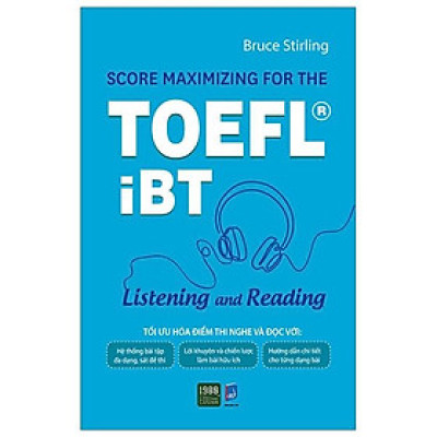 Score Maximizing For The Toefl iBT – Listening And Reading