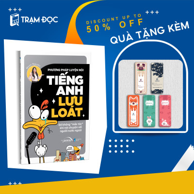 Trạm Đọc Official | Phương Pháp Luyện Nói Tiếng Anh Lưu Loát - Để Không "Mắc Tóc" Khi Nói Chuyện Với Người Nước Ngoài