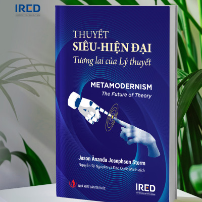 Sách - Thuyết siêu hiện đại (Metamodernism: The Future of Theory) - IRED Books