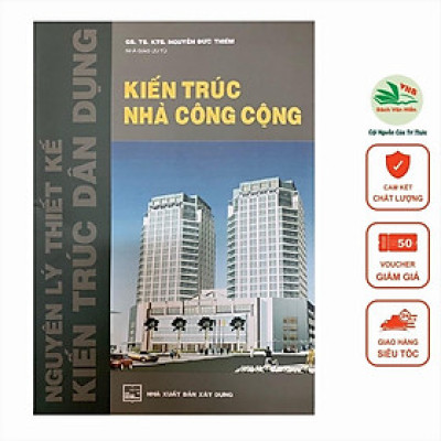 Sách - Nguyên Lý Thiết Kế Kiến Trúc Nhà Dân Dụng - Kiến Trúc Nhà Công Cộng