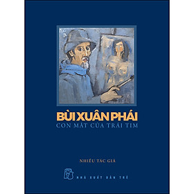 Bùi Xuân Phái - Con mắt của trái tim