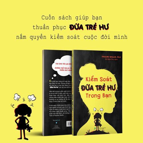 Sách - Kiểm Soát Đứa Trẻ Hư Trong Bạn - Pauline Wallin, Ph.D - AZ Việt Nam