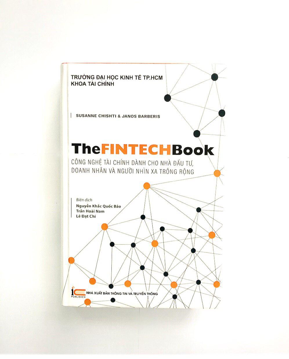 The FinTech Book - Công Nghệ Tài Chính Dành Cho Nhà Đầu Tư, Doanh Nhân và Người Nhìn Xa Trông Rộng