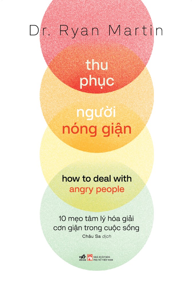 Sách - Thu phục người nóng giận (Dr.Ryan Martin) (Nhã Nam Official)