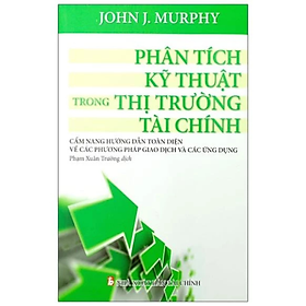 Sách - Phân Tích Kỹ Thuật Trong Thị Trường Tài Chính - John Murphy - NXB Tài Chính - Minh Đức