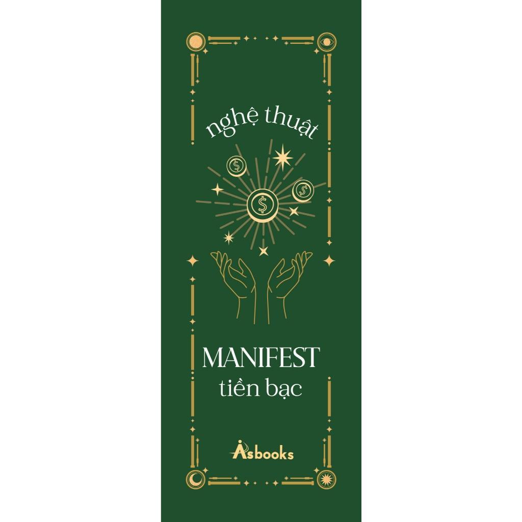 Sách - Nghệ Thuật Manifest Tiền Bạc - 15 Phương Pháp Thu Hút Sự Giàu Có, Thành Công Và Thịnh Vượng - AZ Việt Nam