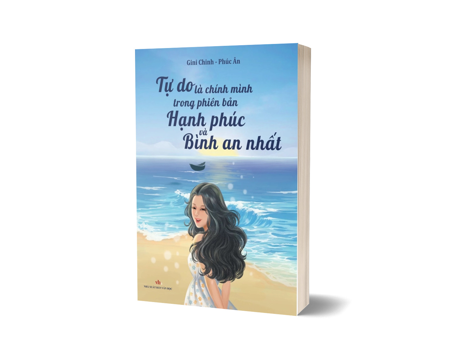 Sách - Tự do là chính mình trong phiên bản hạnh phúc và bình an nhất - NXB Văn Học
