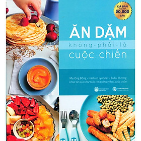 Ăn dặm không phải là cuộc chiến