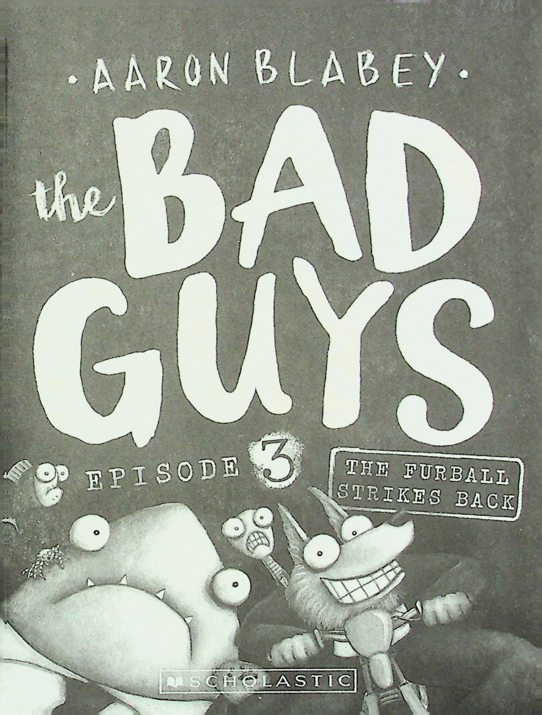The Bad Guys - Episode 3: The Furball Strikes Back