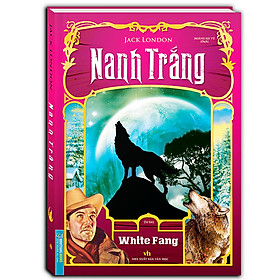 Nanh Trắng (Bìa Cứng) - Tái Bbản