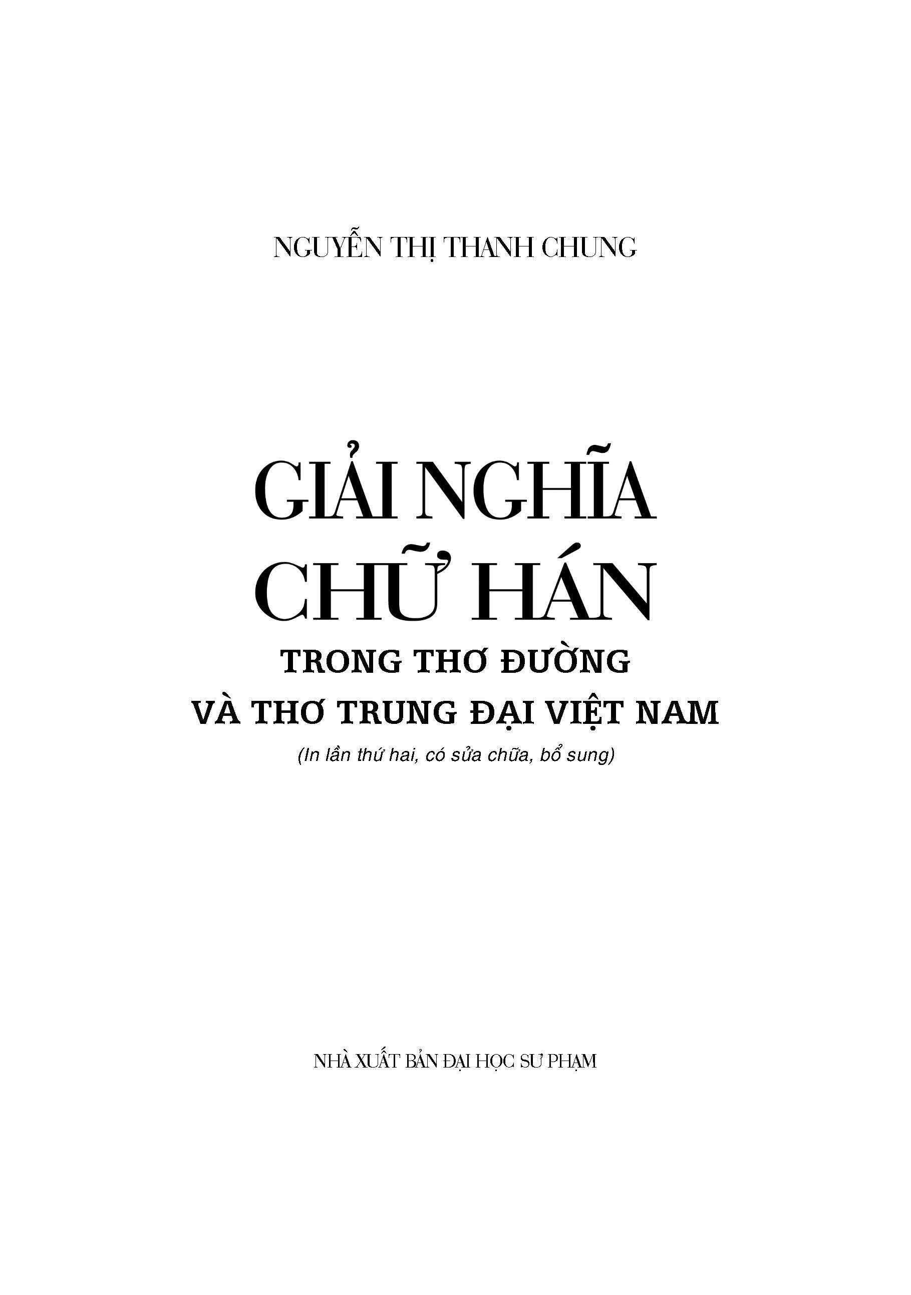 Giải nghĩa chữ Hán trong thơ Đường và thơ trung đại Việt Nam - Nguyễn Thị Thanh Chung