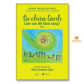 Tự chữa lành – Làm sao để khai sáng? (Tập 2)