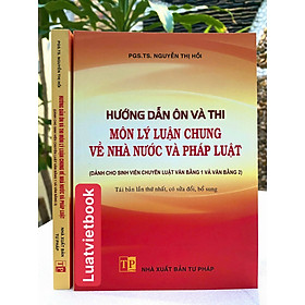 Hướng Dẫn Ôn Và Thi Môn Lý Luận Chung Về Nhà Nước Và Pháp Luật