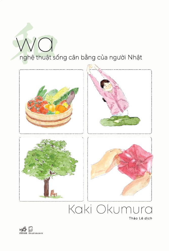 Sách - Wa - Nghệ thuật sống cân bằng của người Nhật (Kaki Okumura) (Nhã Nam Official)