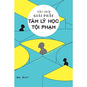Sách Ghi Chép Giải Phẫu Tâm Lý Học Tội Phạm - Bản Quyền